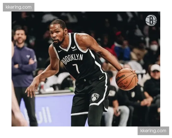 篮网攻防两端全面崩盘 战绩低迷反映体系缺陷